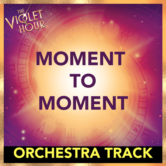 MOMENT TO MOMENT (Orchestra Track)