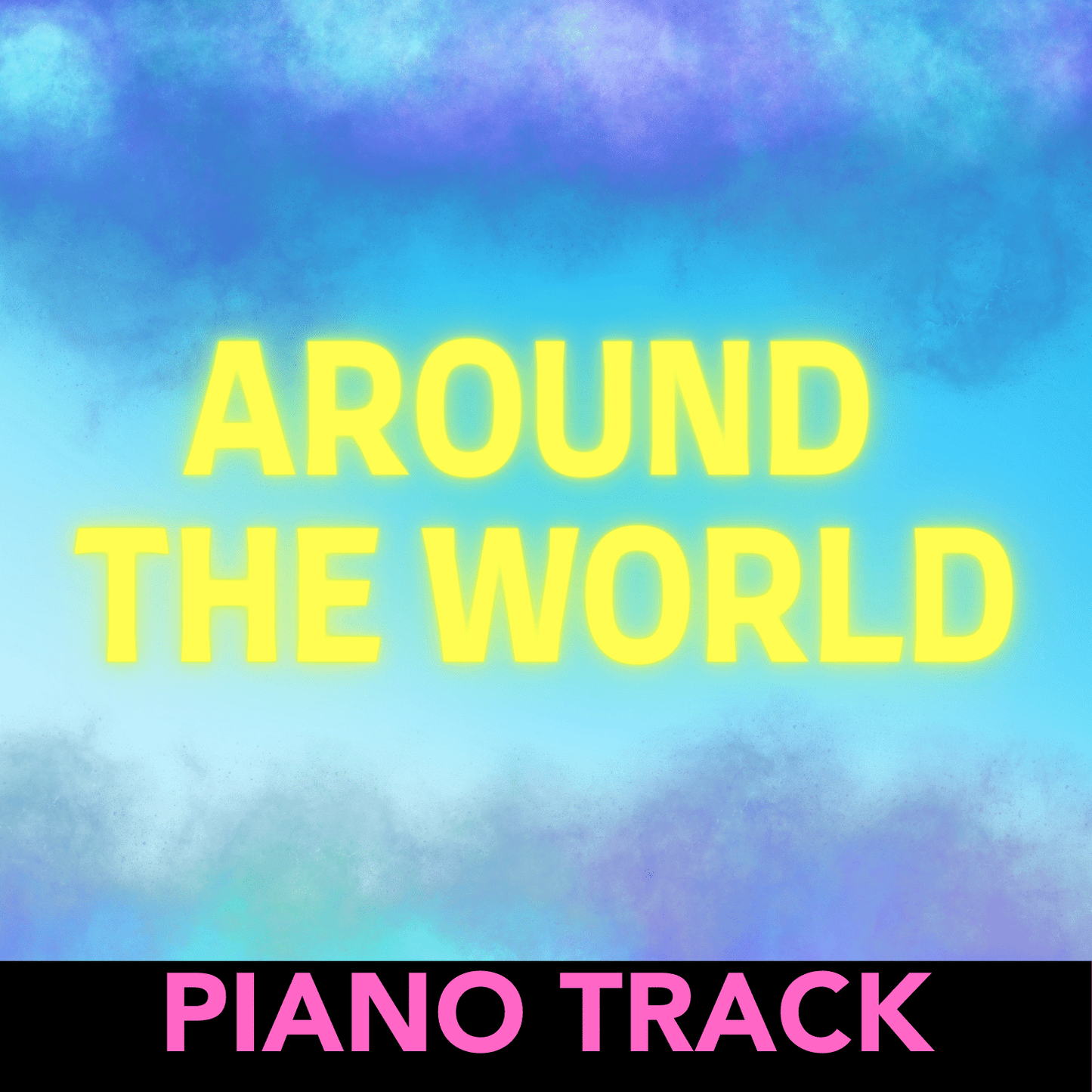 AROUND THE WORLD (Piano Track)