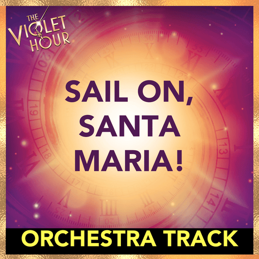SAIL ON, SANTA MARIA! (Orchestra Track)