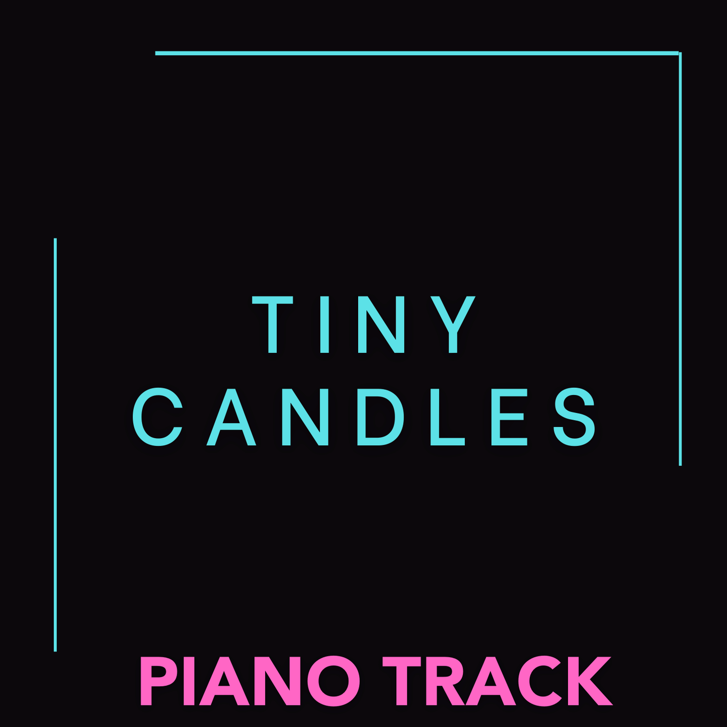 TINY CANDLES (Piano Track)